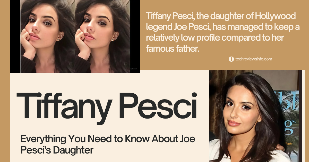 Tiffany Pesci: Everything You Need to Know About Joe Pesci’s Daughter